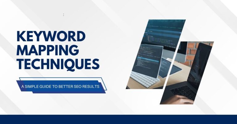Keyword Mapping Techniques: A Simple Guide to Better SEO Results