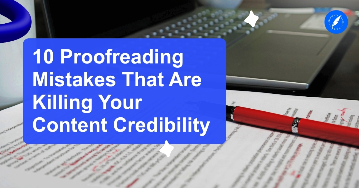 Writer reviewing content to fix proofreading mistakes that damage credibility