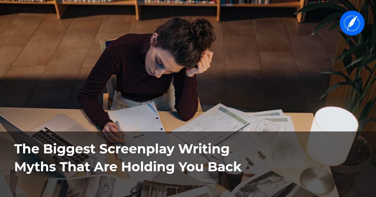 Screenplay writing myths holding writers back from finishing their scripts