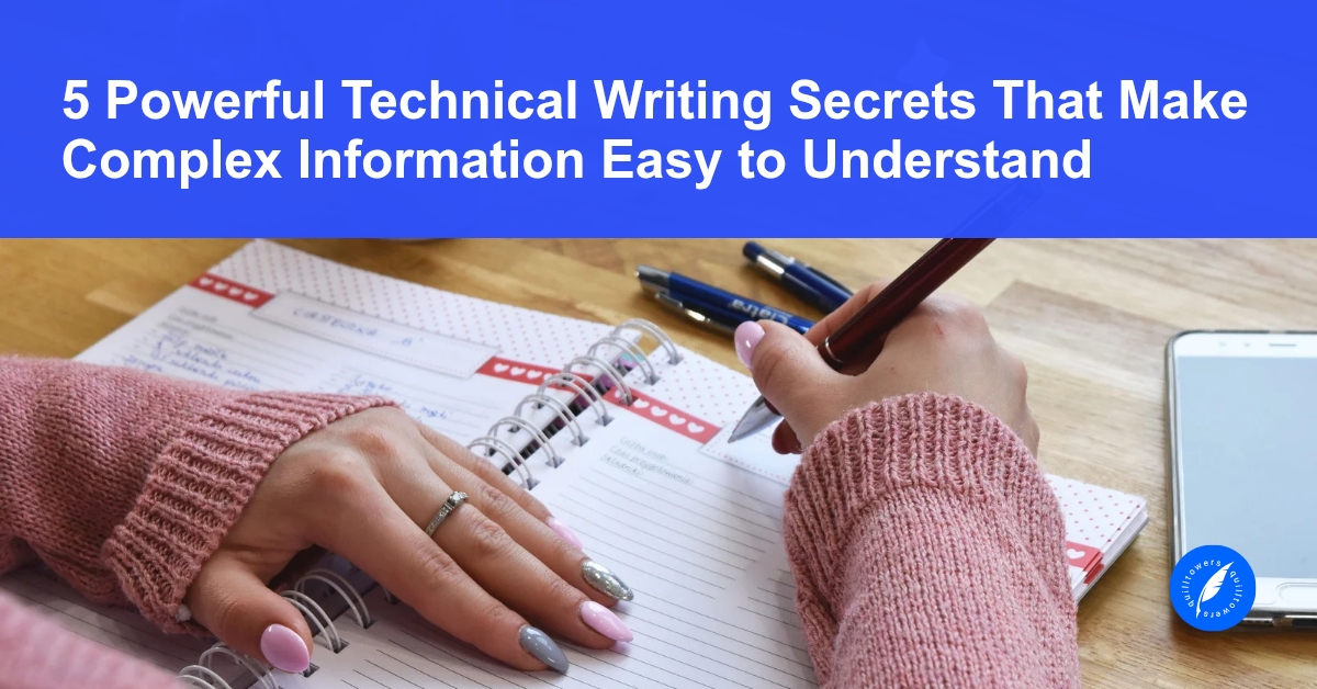5 powerful technical writing secrets for making complex information easy to understand