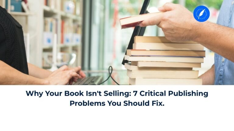 Seven critical publishing problems that may prevent authors from selling more books Describes the image's topic clearly for readers using assistive technology. Adjust it if the actual image contains different visual elements.